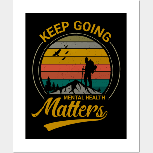 Mental Health Matters, Keep Going Posters and Art